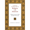 A Critical Introduction to Religion in the Americas: Bridging the Liberation Theology and Religious Studies Divide - Paperback