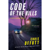 Code of the Hills: A Mick Hardin Novel - Hardcover