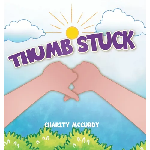 Thumb Stuck - Hardcover