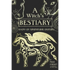 A Witch's Bestiary: Visions of Supernatural Creatures - Hardcover