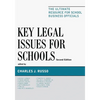 Key Legal Issues for Schools: The Ultimate Resource for School Business Officials - Paperback
