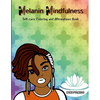 Melanin Mindfulness - Self-Care Coloring and Affirmations Book - Paperback