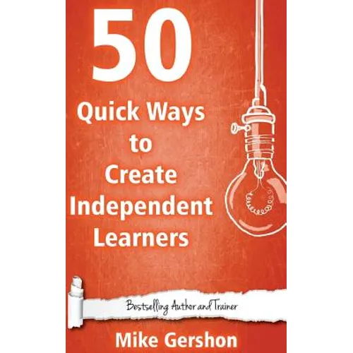 50 Quick Ways to Create Independent Learners - Paperback