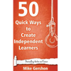 50 Quick Ways to Create Independent Learners - Paperback