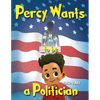 Percy Wants to be a Politician - Paperback