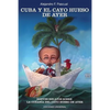 Cuba Y El Cayo Hueso de Ayer - Paperback