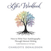 Life's Workbook: How To Write Your Autobiography Through Memoir Writing - Paperback