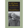 It All Turns on Affection: The Jefferson Lecture & Other Essays - Paperback