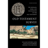 Old Testament Survey: The Message, Form, and Background of the Old Testament - Paperback