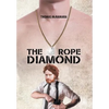 The Rope Diamond - Hardcover