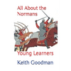 All About the Normans: Young Learners - Paperback