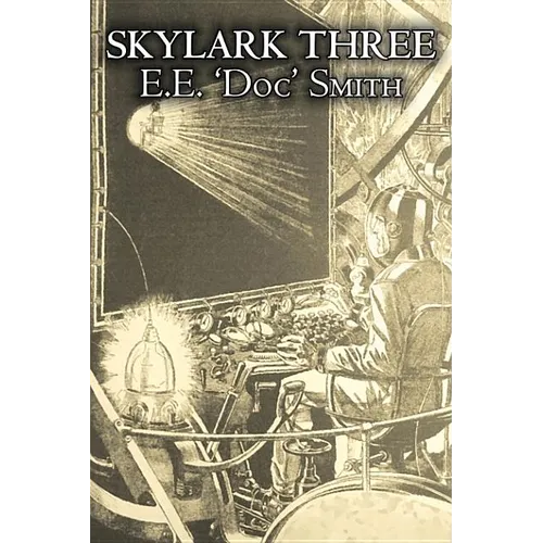 Skylark Three by E. E. 'Doc' Smith, Science Fiction, Adventure, Space Opera - Hardcover