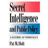 Secret Intelligence and Public Policy: A Dilemma of Democracy - Paperback