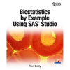 Biostatistics by Example Using SAS Studio - Paperback