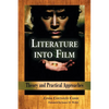 Literature into Film: Theory and Practical Approaches - Paperback