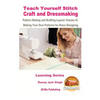 Teach Yourself Stitch Craft and Dressmaking Pattern Making and Drafting Layout: Volume III - Making Your Own Patterns for Dress Designing - Paperback