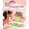 My Magical Brown Unicorn: Sugar Pie and The Magic Trail of Positivity - Paperback