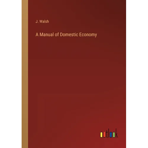 A Manual of Domestic Economy - Paperback