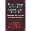 Teachings from the American Earth: Indian Religion and Philosophy - Paperback