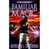Familiar Magic - Paperback