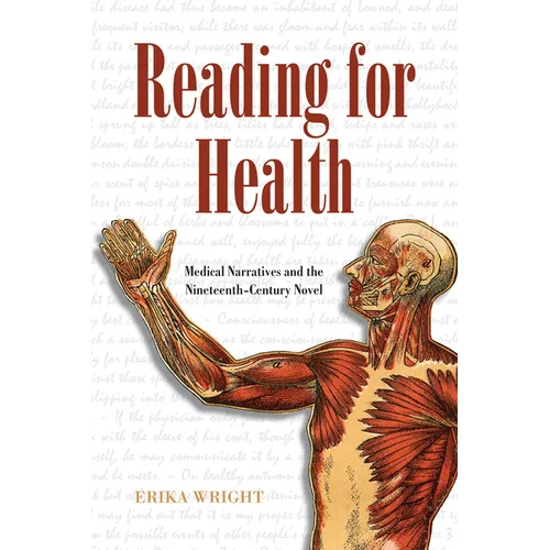 Reading for Health: Medical Narratives and the Nineteenth-Century Novel - Hardcover