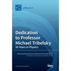 Dedication to Professor Michael Tribelsky: 50 Years in Physics - Hardcover