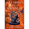 Love Driven Out of the Linear - Paperback