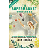 The Supermarket Sorceress: Spells, Charms, and Enchantments Using Everyday Ingredients to Make Your Wishes Come True - Paperback