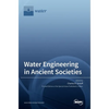 Water Engineering in Ancient Societies - Hardcover
