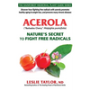 Acerola: Nature's Secret to Fight Free Radicals - Paperback