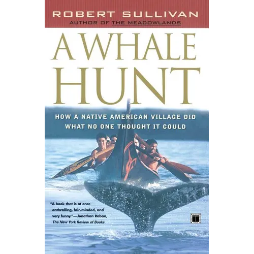 A Whale Hunt: How a Native American Village Did What No One Thought It Could - Paperback
