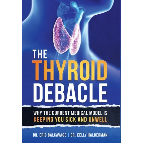 The Thyroid Debacle - Hardcover
