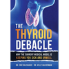 The Thyroid Debacle - Hardcover