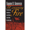 A Consuming Fire: The Fall of the Confederacy in the Mind of the White Christian South - Paperback