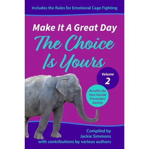 Make It A Great Day: The Choice Is Yours - Paperback