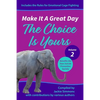 Make It A Great Day: The Choice Is Yours - Paperback