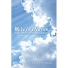 We'Re in Heaven, and I Have Some Questions - Paperback
