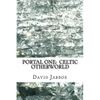 Portal One: Celtic Otherworld: Enter the Immortals / The Missing Element - Paperback