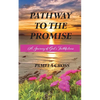 Pathway to the Promise: A Journey of God's Faithfulness - Paperback