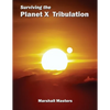 Surviving the Planet X Tribulation: There Is Strength in Numbers (Paperback) - Paperback