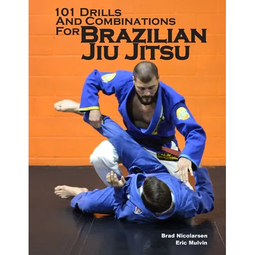 101 Drills and Combinations for Brazilian Jiu Jitsu - Paperback
