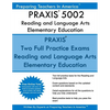 PRAXIS 5002 Reading and Language Arts Elementary Education: PRAXIS II - Elementary Education Multiple Subjects Exam 5001 - Paperback