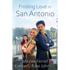 Finding Love in San Antonio - Paperback