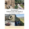 Walking Through the Bible: A Journey Guide - Paperback