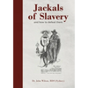 Jackals of Slavery and How to Defeat Them - Paperback