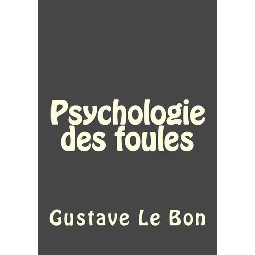 Psychologie des foules - Paperback