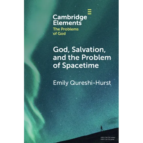 God, Salvation, and the Problem of Spacetime - Paperback