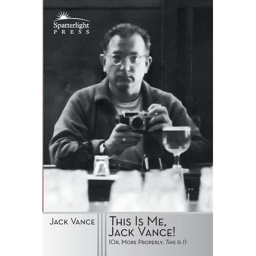 This Is Me, Jack Vance!: (Or, More Properly, This Is "I") - Paperback