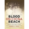 Blood on China Beach: My Story as a Brain Surgeon in Vietnam - Hardcover