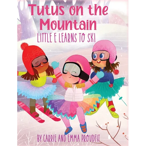 Tutus on the Mountain - Hardcover
